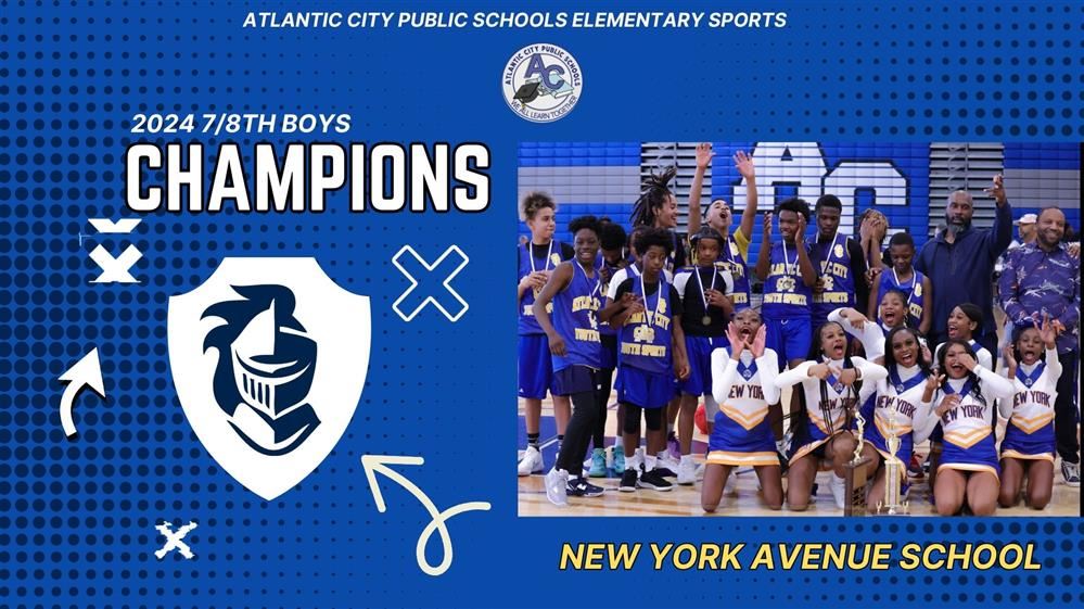 Congratulations to our 2024 Atlantic City Public Schools 7/8th Grade Boys’ Basketball Champions: New York Avenue School!